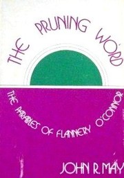 Cover of: The pruning word: the parables of Flannery O'Connor