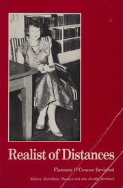 Cover of: Realist of distances: Flannery O'Connor revisited