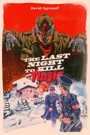 Cover of: The Last Night to Kill Nazis by David Agranoff, David Agranoff