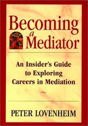 Becoming a Mediator by Peter Lovenheim