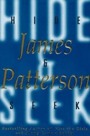 Cover of: Hide and Seek by by James Patterson, James Patterson