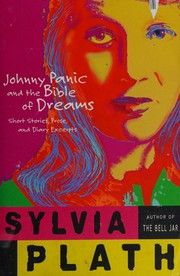 Cover of: Johnny Panic and the Bible of Dreams by Sylvia Plath, Sylvia Plath