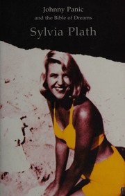 Cover of: Johnny Panic and the Bible of Dreams by Sylvia Plath, Sylvia Plath