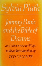 Cover of: Johnny Panic and the bible of dreams by Sylvia Plath, Sylvia Plath