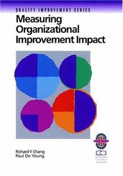 Measuring Organizational Improvement Impact (Quality Improvement Series) by Richard Y. Chang, Paul De Young