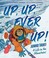 Cover of: Up, up, Ever up! Junko Tabei