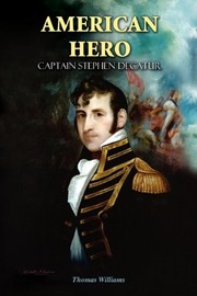 Cover of: American Hero: Captain Stephen Decatur