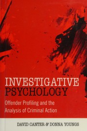 Cover of: Investigative psychology: offender profiling and the analysis of criminal action