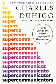 Cover of: Supercommunicators by Charles Duhigg, Charles Duhigg