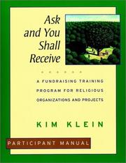 Cover of: Ask and You Shall Receive (Participant's Workbook) by Kim Klein