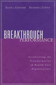 Breakthrough performance by Ellen Marszalek-Gaucher, Ellen J. Gaucher, Richard James Coffey