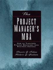 Cover of: The Project Manager's MBA by Dennis J. Cohen, Robert Graham, Robert J. Graham, Dennis J. Cohen, Robert Graham, Robert J. Graham