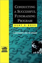 Cover of: Conducting a Successful Fundraising Program by Kent E. Dove, Kent Dove