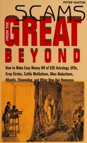 Cover of: Scams From the Great Beyond by Peter Huston, Peter Huston