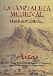 Cover of: La fortaleza medieval : realidad y símbolo : actas by 