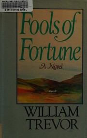 Cover of: Fools of fortune by William Trevor