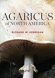 Cover of: Agaricus of North America  Publisher: NYBG Press