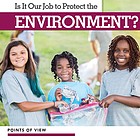 Cover of: Is It Our Job to Protect the Environment?