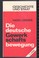 Cover of: Die deutsche Gewerkschaftsbewegung
