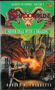 Cover of: Never Deal With A Dragon by Robert N. Charrette, Robert N. Charrette