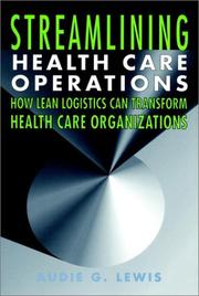 Streamlining Health Care Operations by Audie G. Lewis