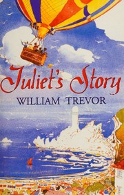 Cover of: Juliet's Story by William Trevor, William Trevor