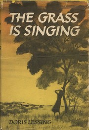 Cover of: The grass is singing by Doris Lessing, Doris Lessing