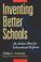 Cover of: Inventing Better Schools