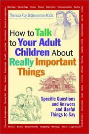 Cover of: How to Talk to Your Adult Children About Really Important Things
