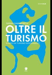 Cover of: Oltre il turismo: Esiste un turismo sostenibile?