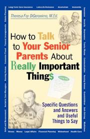 Cover of: How to Talk to Your Senior Parents About Really Important Things