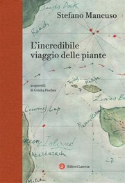 Incredible Journey of Plants by Stefano Mancuso, Gregory Conti