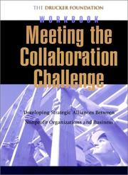 Cover of: Meeting the Collaboration Challenge Workbook Set: Developing Strategic Alliances Between Nonprofit Organizations and Businesses (Incl. 5 Workbooks)