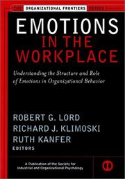 Cover of: Emotions in the Workplace: Understanding the Structure and Role of Emotions in Organizational Behavior (J-B SIOP Frontiers Series)
