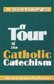 Cover of: A Tour of the Catholic Catechism