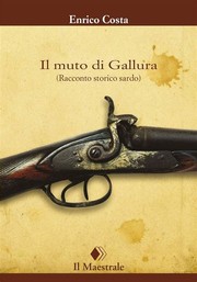 Cover of: Il muto di Gallura: (Racconto storico sardo)