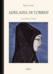 Cover of: Adelasia di Torres: Note critiche e divagazioni fra storie, cronache e leggende del secolo XIII