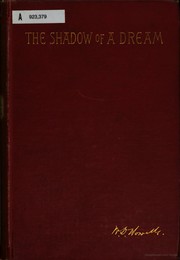 Cover of: The shadow of a dream by William Dean Howells, William Dean Howells