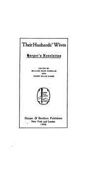 Cover of: Their husbands' wives by William Dean Howells, Henry Mills Alden, Mark Twain, Abby Meguire Roach, Emery Bemsley Pottle, George Hibbard, Channing, Grace Ellery