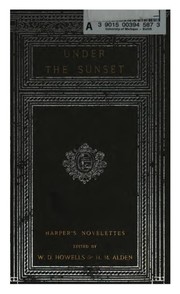 Cover of: Under the sunset by William Dean Howells, Henry Mills Alden, Henry Mills Alden