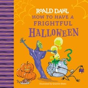 Cover of: Roald Dahl: How to Have a Frightful Halloween