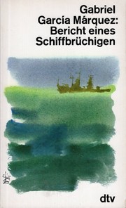 Cover of: Bericht eines Schiffbrüchigen by Gabriel García Márquez