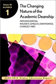 Cover of: The Changing Nature of the Academic Deanship: ASHE-ERIC Higher Education Research Report (J-B ASHE Higher Education Report Series (AEHE))
