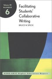 Cover of: Facilitating Student's Collaborative Writing Report (Volume 28, Report No. 6, 2001)