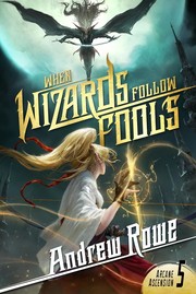 Cover of: When Wizards Follow Fools by Andrew Rowe