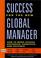 Cover of: Success for the New Global Manager