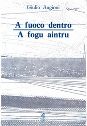 Cover of: A fuoco dentro by Giulio Angioni, Giulio Angioni