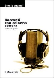 Cover of: Racconti con colonna sonora: e altri "in giallo"