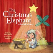 Cover of: Christmas Elephant: A Nativity Story