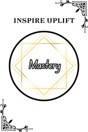 Mastery by Inspire Uplift